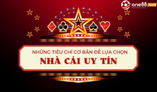 Tiêu chí đánh giá nhà cái uy tín